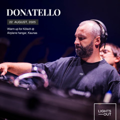 Donatello - Warm up for Kölsch @ Airplane hangar, Kaunas 2025 08 22