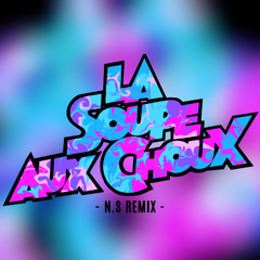 N.S - La soupe aux choux (Remix)