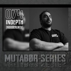 Mutabor Series 074 - Indepth