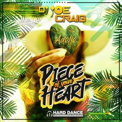 Dj Joe Craig Ft. Adelle - Piece Of Your Heart (OUT NOW ON HDRR RECORDS)