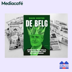 Mediacafé | ‘De Belg’: hoever reikt de macht van Christian Van Thillo?