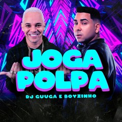 DJ Guuga e Boyzinho - Joga Polpa (Audio Oficial)