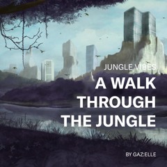 A Walk Through The Jungle