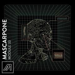 OUT NOW: Mascarpone - Module 33 [MTROND016]