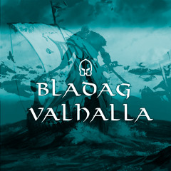 Bladag - Valhalla (Original Mix)