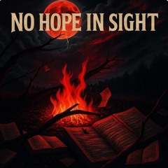 No Hope In Sight