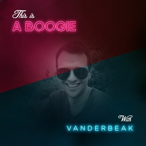 Vanderbeak @ This is a Boogie