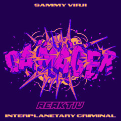 Sammy Virji, Interplanetary Criminal - Damager (Reaktiv Bootleg) [Free Download]