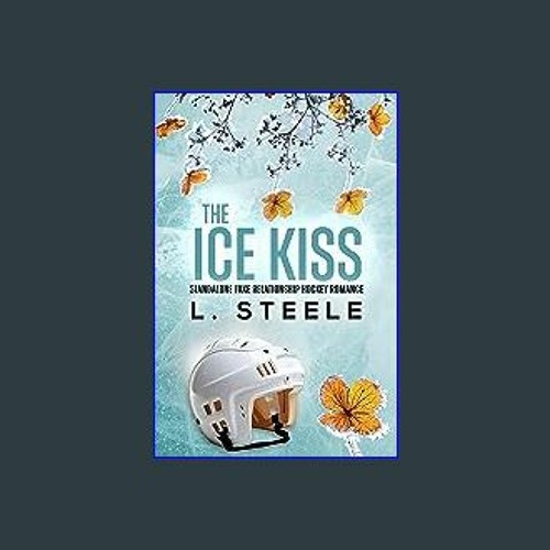 Stream Read 📖 The Ice Kiss Standalone Fake Relationship Hockey Romance In Format E Pub By 