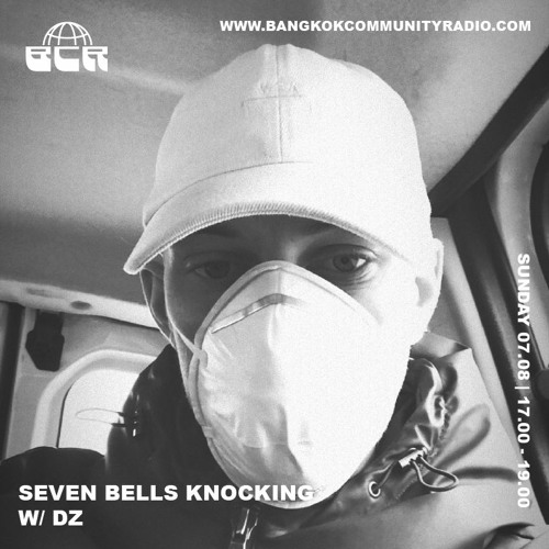 Seven Bells Knocking w/ DZ - 7th August 2022