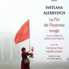 Le coup de coeur du libraire- La fin de l'homme rouge, de Svetlana Alexievitch