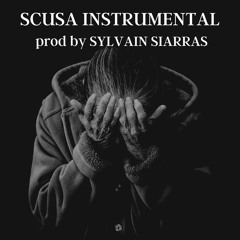 Scusa Instrumental Hip-Hop type beat (prod By SYLVAIN SIARRAS)