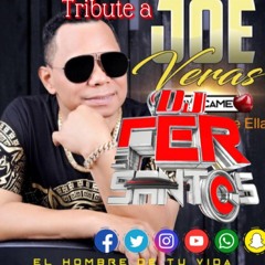 Joe Veras  Tribute Mixing Live Dj Fer Santos