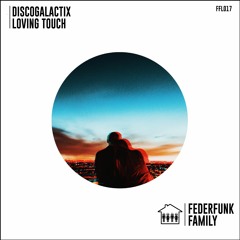 DiscoGalactiX - Loving Touch (Teaser) [FederFunk Family Records]