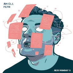 AM Clã , FGTN - Acid Mondays ( BANDCAMP )