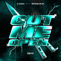 ONYX - Cut Me Open | Q-dance presents SPEQTRUM