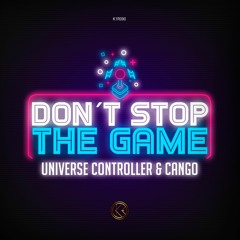 Universe Controller & CANGO - Don't Stop The Game [K1R090]
