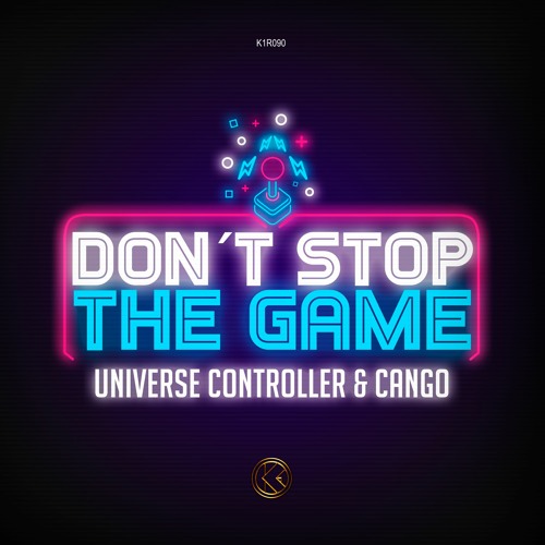 Universe Controller & CANGO - Don't Stop The Game [K1R090]
