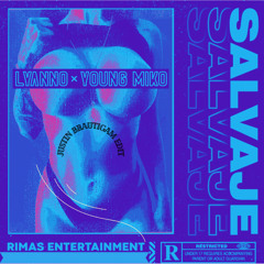 Young Miko X Lyanno- Salvaje (Justin Brautigam Edit)
