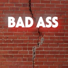 Bad Ass