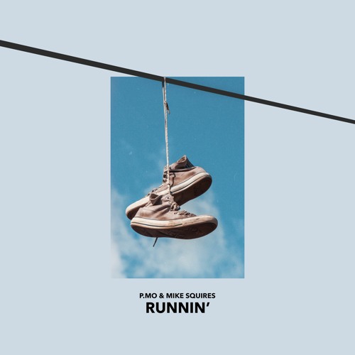 Runnin' (Prod. By Mike Squires)