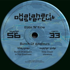 Ebbs N Flow - Bunch Of Amateurs | Kalahari Oyster Cult (OYSTER56)