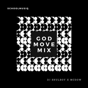 DJ Skulboy X McDow - GodMoveMix