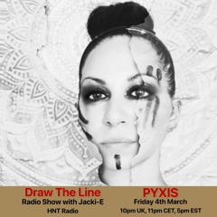 #194 Draw The Line Radio Show 04-03-2022 with guest mix 2nd hr by pyxis