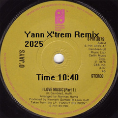 The O'Jays I Love Music- Yann X'trem Revision