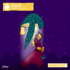 Above [DIRTYBIRD]