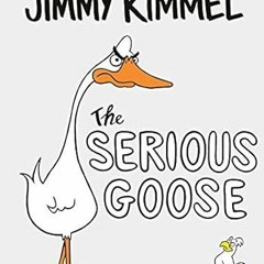 🥮PDF [EPUB] The Serious Goose 🥮