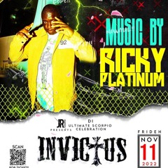 INVICTUS 11/11/22 RICKY PLATINUM LIVE