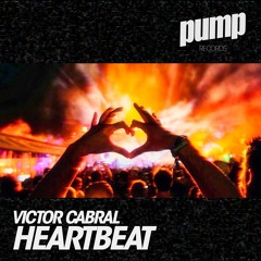 Victor Cabral - Heαrτbeατ (Original Mix) PUMP RECORDS