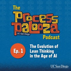 Process Palooza Podcast Ep. 1: The Evolution of Lean Thinking in the Age of AI