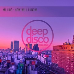 Millios - How Will I Know