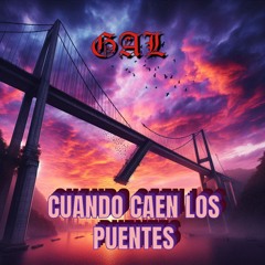 Cuando caen los puentes