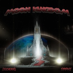 Delcherro & Darkz - Moon Kingdom (Free Download)
