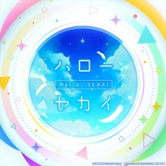 DECO27 - ハローセカイ (Hello, SEKAI) feat. 初音ミク