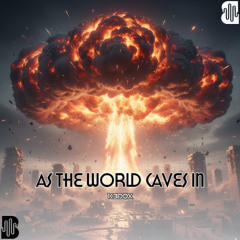 AS THE WORLD CAVES IN (KEDOX) EXCLUSIVE EDIT