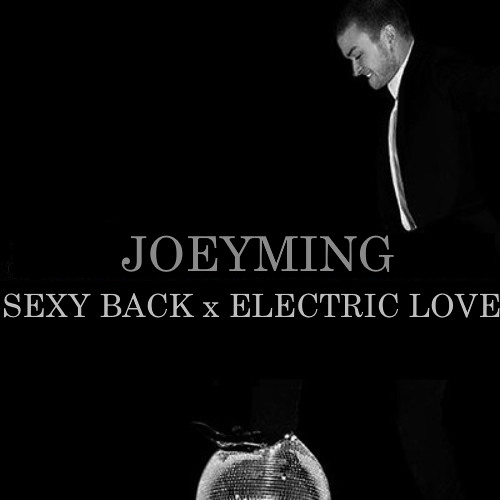 ELECTRIC LOVE x SEXY BACK (JOEYMING Mashup)