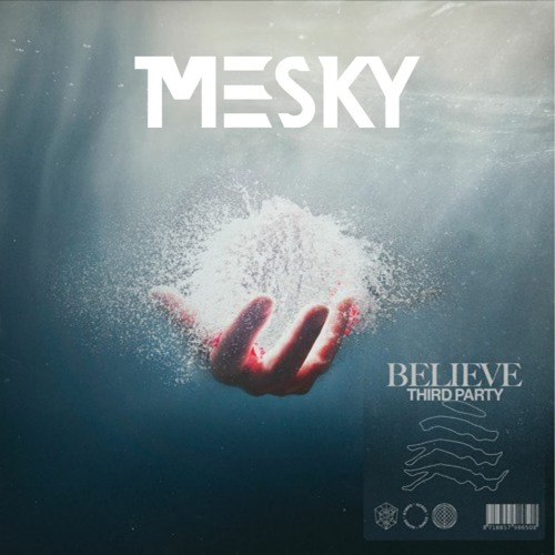 Third Party - Believe (Mesky Remix)