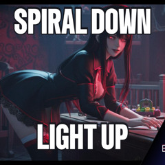 Spiral Down, Light Up