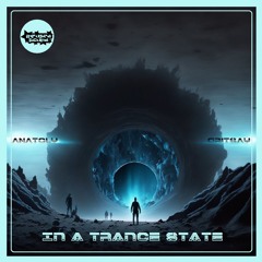 Anatoly Gritsay - In A Trance State (EP Preview)