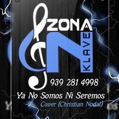 Ya No Somos Ni Seremos ( Cover Christian Nodal) Exc Zona NKlave