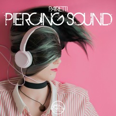 PAIRETTI - Piercing Sound