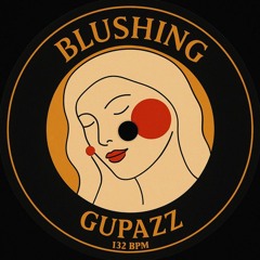 Gupazz - Blushing (Original Mix) (Free DL)