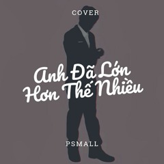 Anh Đã Lớn Hơn Thế Nhiều Cover (ft Michelle Ngn)