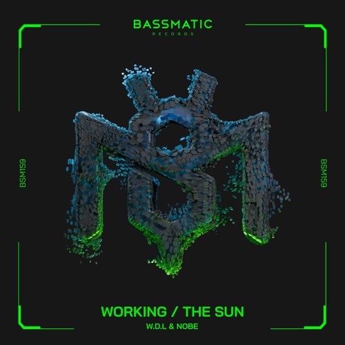 W.D.L & NOBE - The Sun | Bassmatic Records