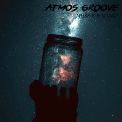 MUSEiK & Manio - Atmos Groove (Original Mix)