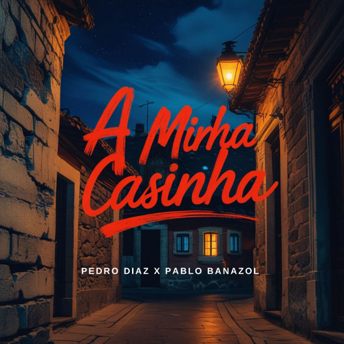 PEDRO DIAZ Feat PABLO BANAZOL - A Minha Casinha ( extended )